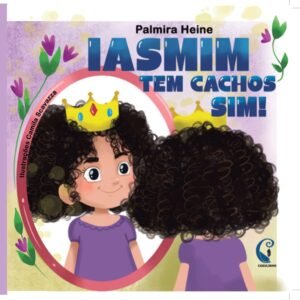 Iasmim, tem cachos  sim!