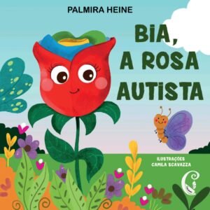 Bia, a rosa autista